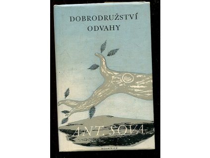 Dobrodružství odvahy - Verše z let 1904-1906, Antonín Sova, 1951