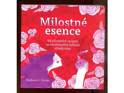 Milostné esence, Stephanie L. Tourles, 2016