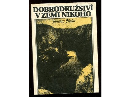 Dobrodružství v Zemi nikoho, Jaroslav Foglar, 1990