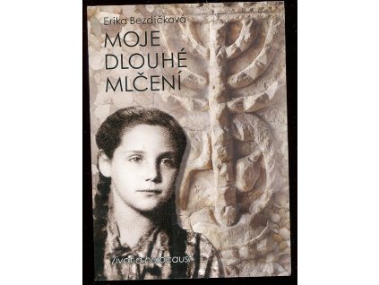 220770 moje dlouhe mlceni zivot a holocaust