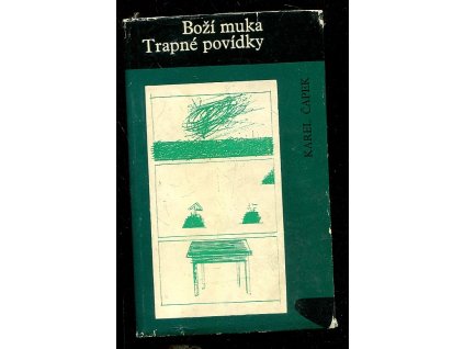 Boží muka - Trapné povídky, Karel Čapek, 1967