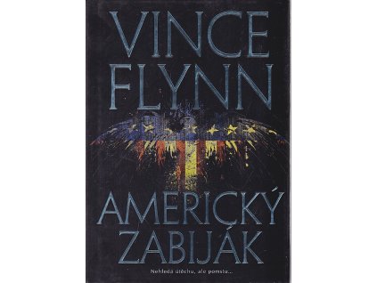Americký zabiják, Vince Flynn, 2012