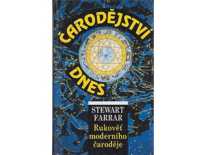 Čarodějství dnes - rukověť moderního čaroděje