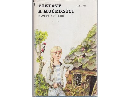 Piktové a mučedníci, aneb, Naprosto nevítaná návštěva, Arthur Ransome, 1987