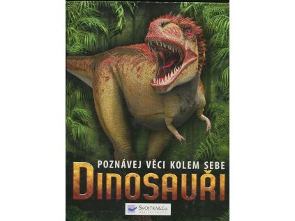 Poznávej věci kolem sebe : dinosauři, M. J Benton, 2010