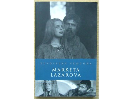 Markéta Lazarová, Vladislav Vančura, 2008