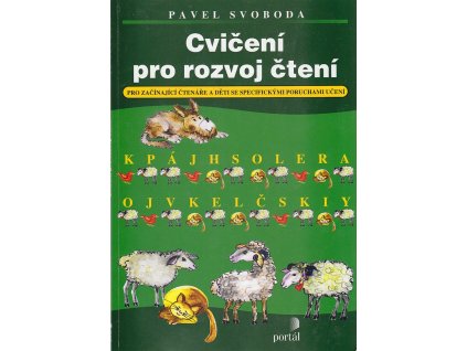 Cvičení pro rozvoj čtení - pro začínající čtenáře a děti se specifickými poruchami učení
