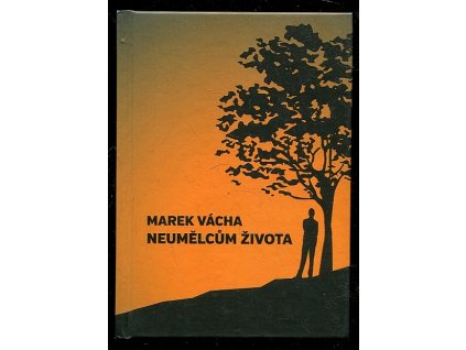 Neumělcům života, Marek Orko Vácha, 2014