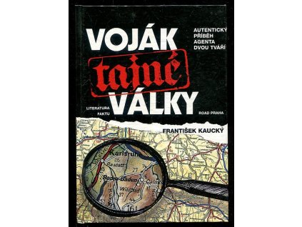 221181 vojak tajne valky autenticky pribeh agenta dvou tvari