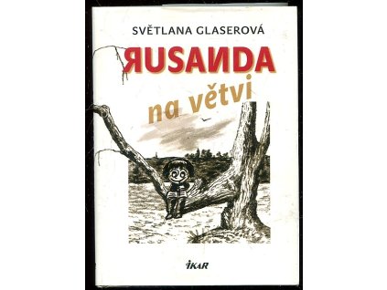 Rusanda na větvi, Světlana Glaserová, 2016