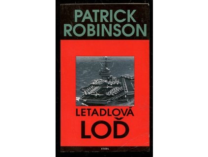 Letadlová loď, Patrick Robinson, 1999