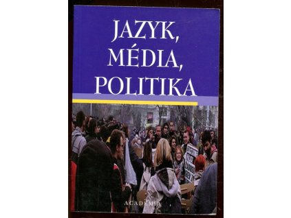 Jazyk, média, politika, 2003