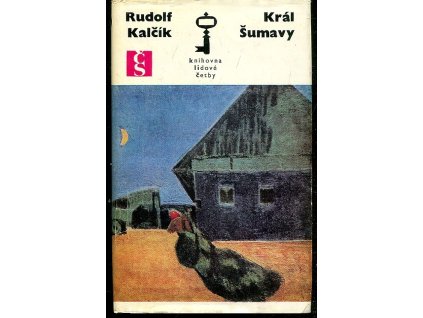 Král Šumavy, Rudolf Kalčík, 1976