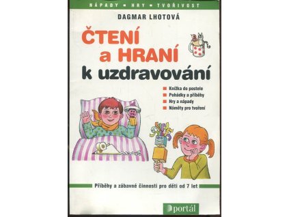 Čtení a hraní k uzdravování, Dagmar Lhotová, 1999