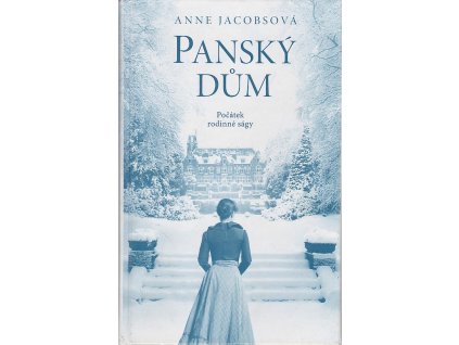 Panský dům - počátek rodinné ságy