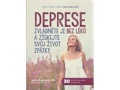 Deprese - zvládněte ji bez léků a získejte svůj život zpátky