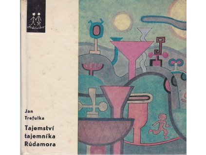 Tajemství tajemníka Růdamora, Jan Trefulka, 1969
