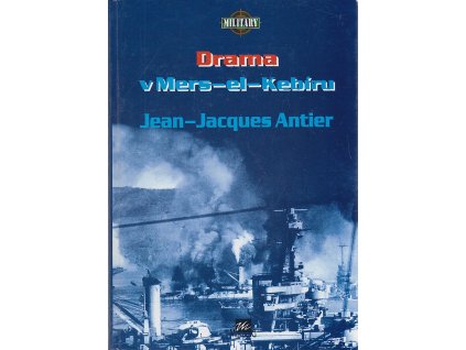 Drama v Mers-el-Kebíru, Jean Jacques Antier, 1996