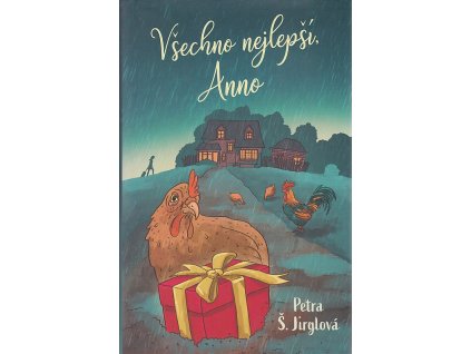 Všechno nejlepší, Anno, Petra Š. Jirglová, 2020