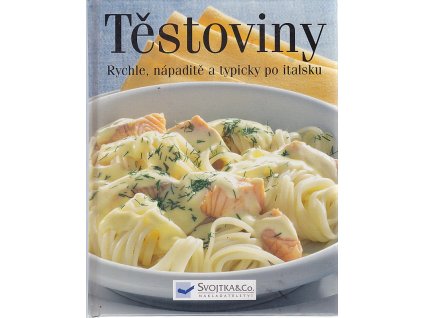 Těstoviny - rychle, nápaditě a typicky po italsku
