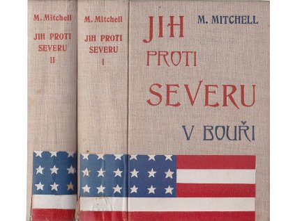 Jih proti Severu : román. Sv. I+II, V bouři