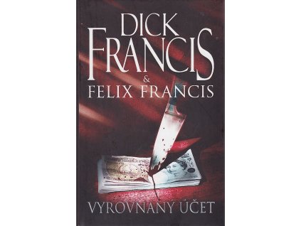 Vyrovnaný účet, Dick Francis, 2010