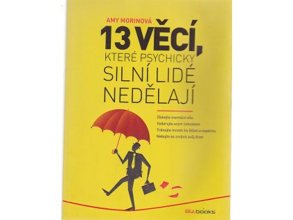 13 věcí, které psychicky silní lidé nedělají, Amy Morin, 2015