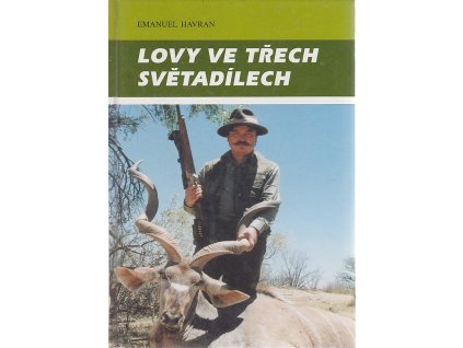 Lovy ve třech světadílech, Emanuel Havran, 2000
