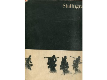 Stalingrad - Eine Chronik in Bildern