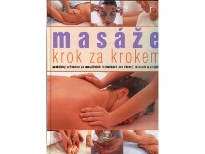 Masáže krok za krokem, Carole McGilvery, 2008