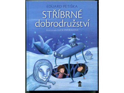 Stříbrné dobrodružství, Eduard Petiška, 2023