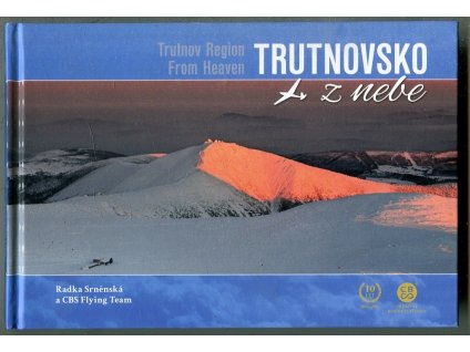 Trutnovsko z nebe : Trutnov Region From Heaven, Radka Srňenská, 2021
