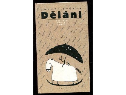 Dělání, všechny smutky zahání - výbor z písňových textů, Zdeněk Svěrák, 1996
