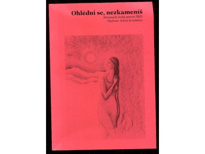 221865 ohledni se nezkamenis almanach ceske poezie 2021