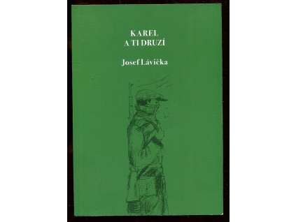 Karel a ti druzí, Josef Lávička, 2020