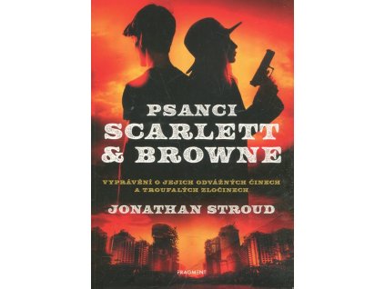 Psanci Scarlett & Browne, Jonathan Stroud, 2022
