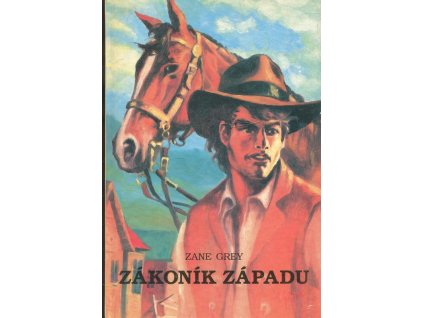 Zákoník Západu, Zane Grey, 1993