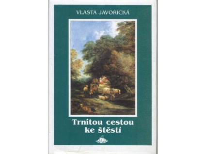 Trnitou cestou ke štěstí, Vlasta Javořická, 2002