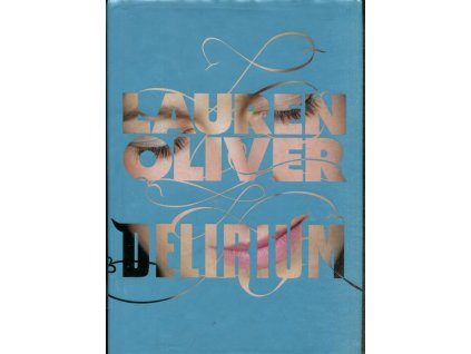 Delirium, Lauren Oliver, 2012