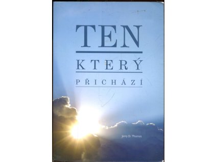 Ten, který přichází, Jerry D. Thomas, 2017