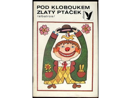 Pod kloboukem zlatý ptáček, Ondrej Sliacky, 1984