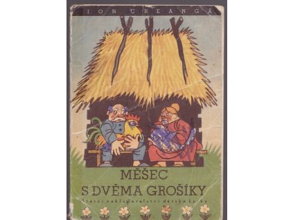 Měšec s dvěma grošíky : povídky, Ion Creangă, 1958