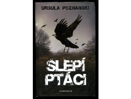Slepí ptáci, Ursula Poznanski, 2016
