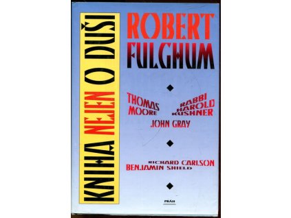 Kniha nejen o duši, Robert Fulghum, 1996