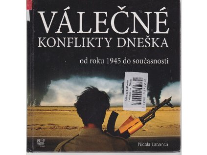 Válečné konflikty dneška od roku 1945 do současnosti