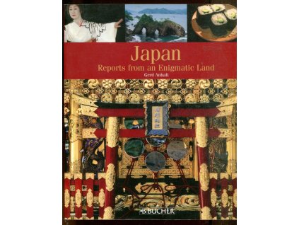 Japan. Reports from an Enigmatic Land, Gerd Anhalt, 2007