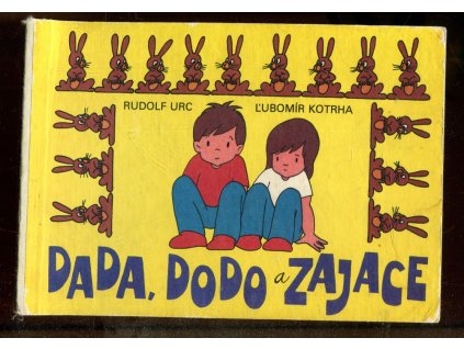 Dada, Dodo a zajace - Podľa kresleného filmu, Rudolf Urc, 1990