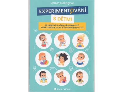 Experimentování s dětmi, Shaun Gallagher, 2021