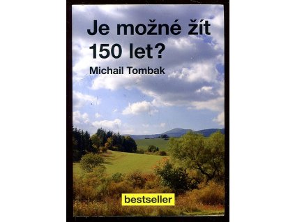 Je možné žít 150 let?, Michail Tombak, 2011