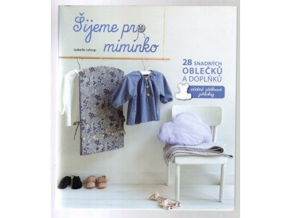 Šijeme pro miminko, Isabelle Leloup, 2016